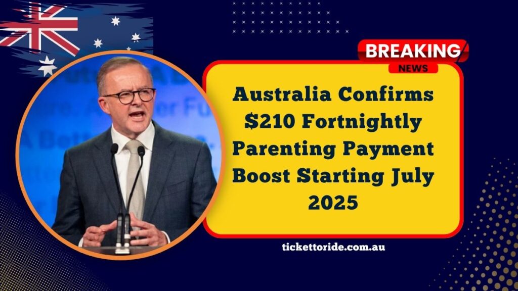 Australia Confirms $210 Fortnightly Parenting Payment Boost Starting July 2025