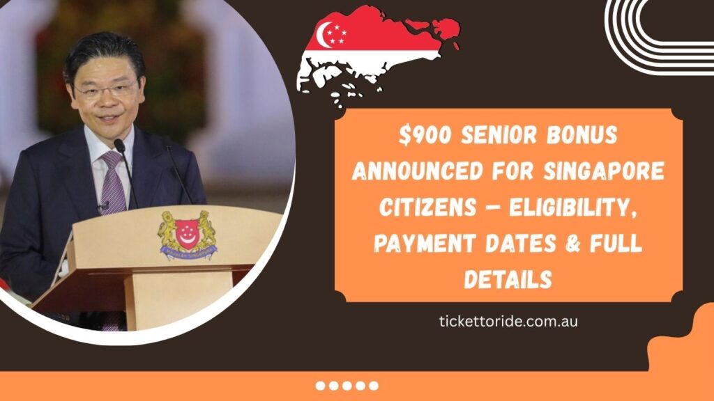 $900 Senior Bonus Announced for Singapore Citizens – Eligibility, Payment Dates & Full Details