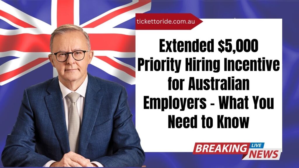 Extended $5,000 Priority Hiring Incentive for Australian Employers – What You Need to Know