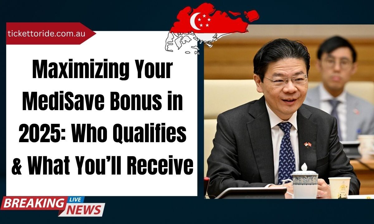 Maximizing Your MediSave Bonus in 2025 Who Qualifies & What You’ll Receive
