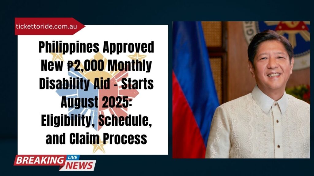 Philippines Approved New ₱2,000 Monthly Disability Aid – Starts August 2025 Eligibility, Schedule, and Claim Process