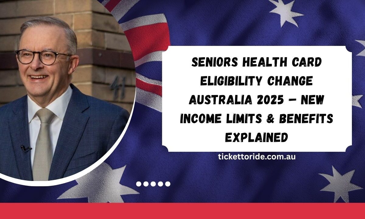 Seniors Health Card Eligibility Change Australia 2025 – New Income Limits & Benefits Explained