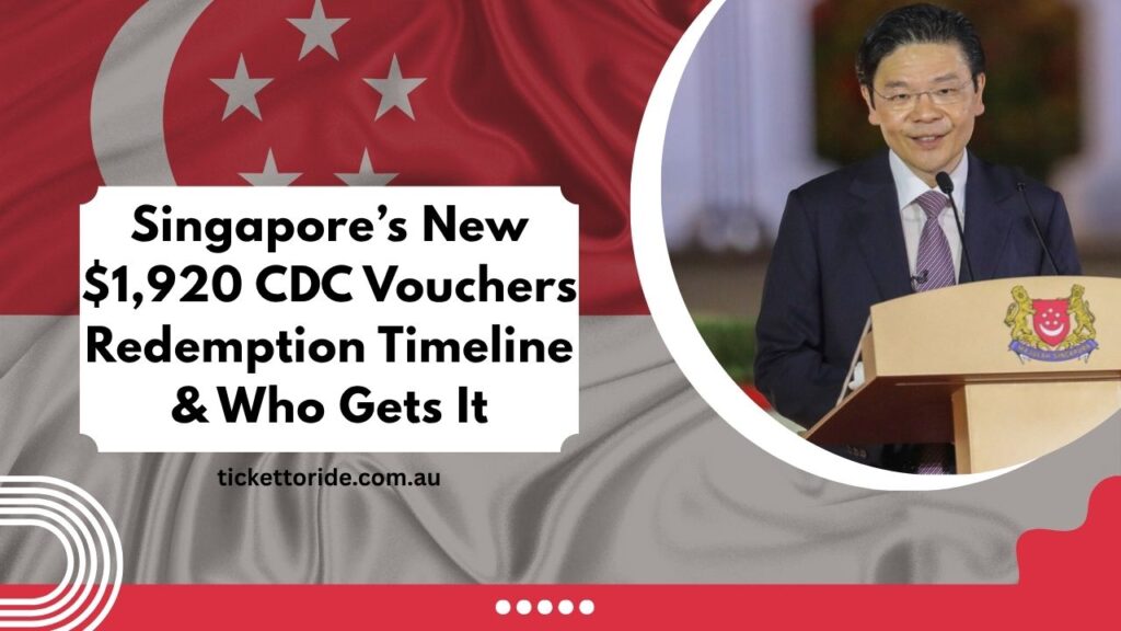 Singapore’s New $1,920 CDC Vouchers – Redemption Timeline & Who Gets It
